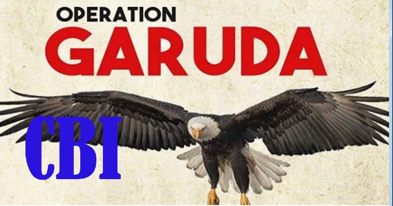 You are currently viewing Operation Garuda सीबीआई ने चलाया ड्रग्स तस्करी के खिलाफ “ऑपरेशन गरूड़ ”