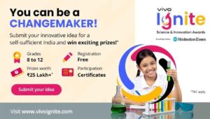 Vivo Ignite Science and Innovation Awards : वीवो इग्नाइट साइंस एंड इनोवेशन अवार्ड्स कक्षा 8 से 12 तक के सभी भारतीय छात्रों के लिए उपलब्ध होंगे...पढ़िये पूरी खबर