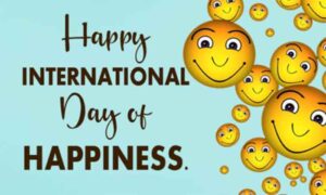 Read more about the article World Happiness Day Today 2023 : खुश रहेंगे तो तनाव, एंजायटी होगी दूर, दिल भी रहेगा स्वस्ठ, और भी अनेकों फायदे