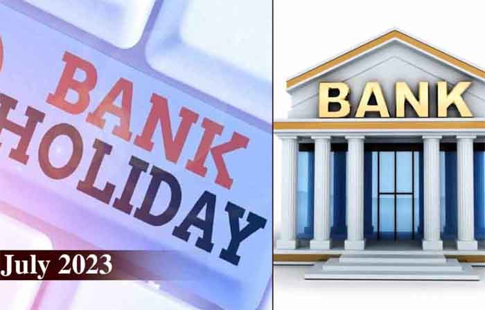 Bank Holidays In July Month : जुलाई महीने मे 15 दिन बंद रहेंगे बैंक, देखे लिस्ट