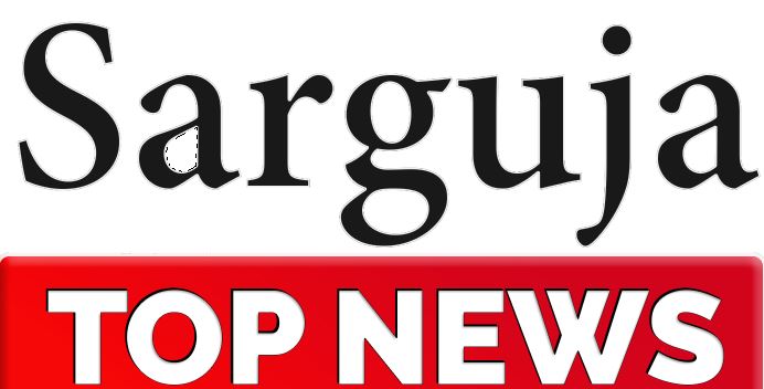 Sarguja latest News :