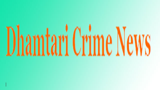 Dhamtari Crime News